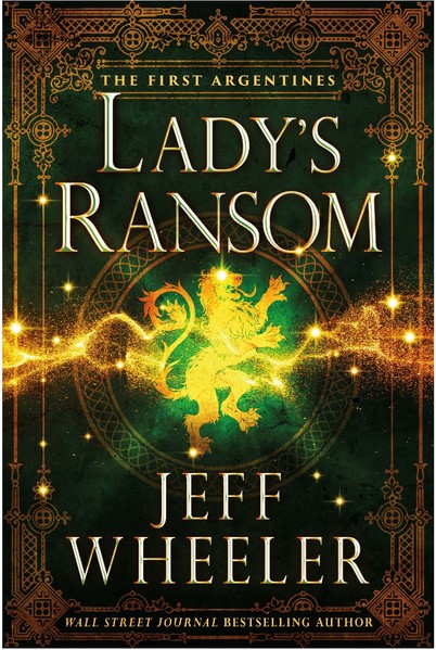 Lady's Ransom - The First Argentines - Kingfountain - Jeff Wheeler