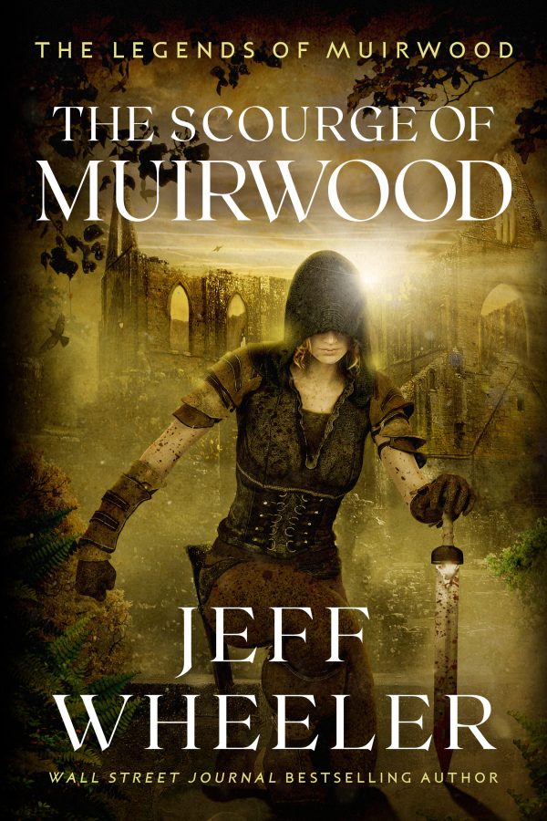 The Scourge of Muirwood - Legends of Muirwood - Jeff Wheeler