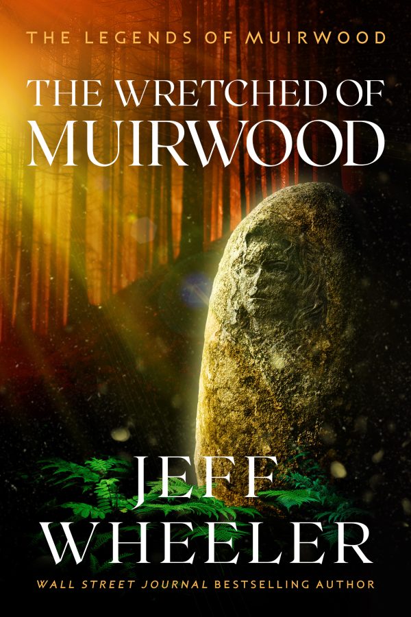 The Wretched of Muirwood - The Legends of Muirwood - Jeff Wheeler
