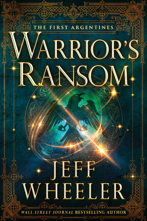 Warrior's Ransom - The First Argentines - Kingfountain - Jeff Wheeler